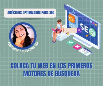 Contenido optimizado para SEO, de alto valor para colocar tu web en los primeros motores de búsqueda